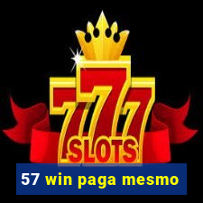 57 win paga mesmo